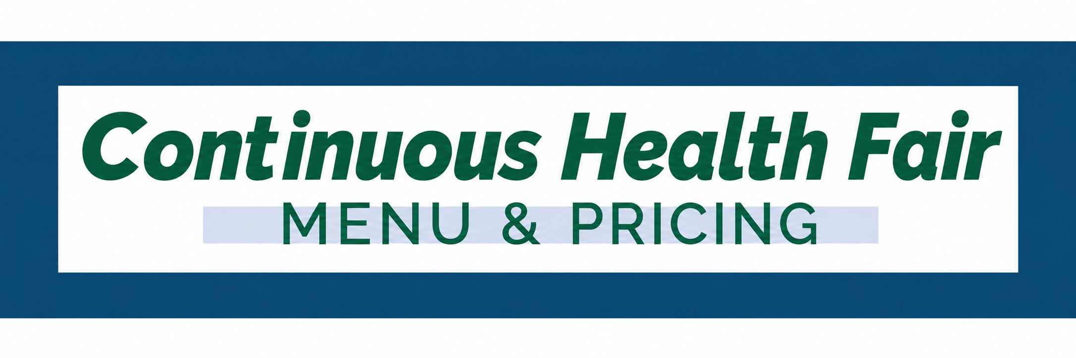 Continuous Health Fair Menu and Pricing Banner